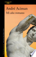 André Aciman — Mi año romano