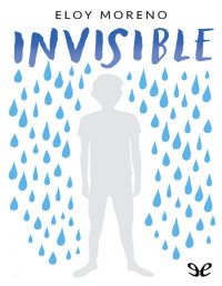 Eloy Moreno — Invisible