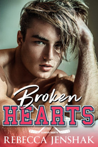Rebecca Jenshak — Broken Hearts (Campus Nights Book 3)