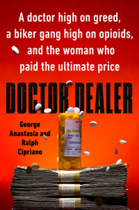 George Anastasia & Ralph Cipriano — Doctor Dealer