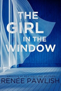 Renee Pawlish — The Girl in the Window