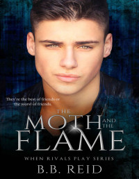Reid, B.B. — The Moth and the Flame