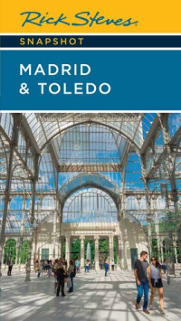 Rick Steves — Rick Steves Snapshot Madrid & Toledo