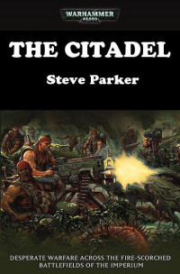 Steve Parker [Parker, Steve] — The Citadel