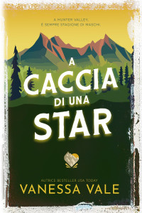 Vanessa Vale — A caccia di una Star