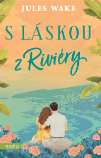 Jules Wake — S láskou z Riviéry