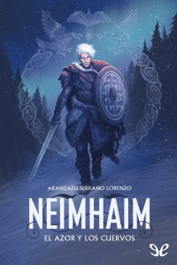 Aranzazu Serrano Lorenzo — Neimhaim. El azor y los cuervos