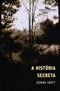 Donna Tartt — A História Secreta