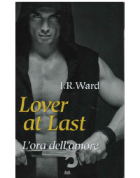 Ward J.R. — Lover at Last. L'ora dell'amore