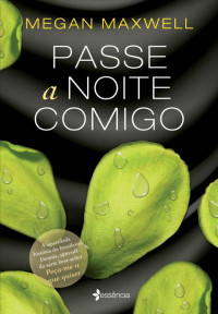Megan Maxwell — Passe a Noite Comigo