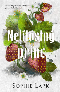 Lark, Sophie — Nelítostný princ