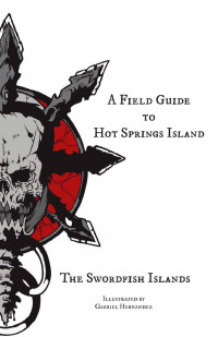 Jacob Hurst, Gabriel Hernandez, Evan Peterson, Donnie Garcia — A Field Guide to Hot Island Springs