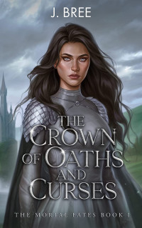 J. Bree — The Crown of Oaths and Curses
