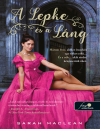 Sarah MacLean — A Lepke és a Láng