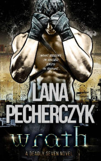 Lana Pecherczyk — Wrath