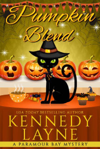 Kennedy Layne — Pumpkin Blend (Paramour Bay Mystery 14)