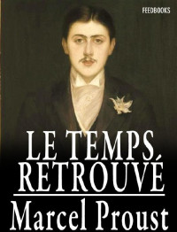 Marcel Proust — Le Temps retrouvé