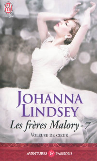 Johanna Lindsey — Les frères Malory, Tome 7 : Voleuse de coeur