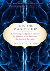 James R. Doty — Into the Magic Shop