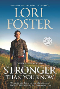 Lori Foster — The McKenzies of Ridge Trail 02 - Stronger Than You Know
