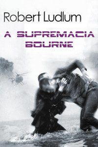 Robert Ludlum — A Supremacia Bourne