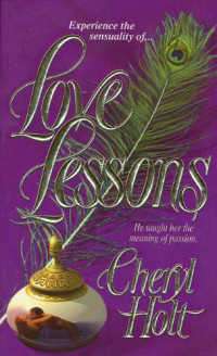 Cheryl Holt — Love Lessons