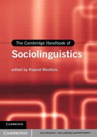 Rajend Mesthrie — The Cambridge Handbook of Sociolinguistics