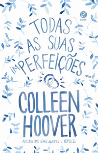 Colleen Hoover — Todas as Suas (Im)Perfeições