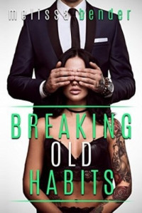 Melissa Bender — Breaking Old Habits