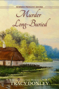 Tracy Donley — Murder Long-Buried (Rosemary Grey Cozy Mystery 5)