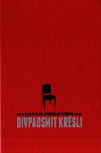 Iļja Ilfs & Jevgeņijs Petrovs — Divpadsmit krēsli