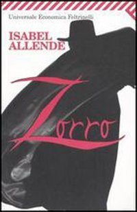 Isabel Allende [Allende, Isabel] — Zorro. L'inizio della leggenda