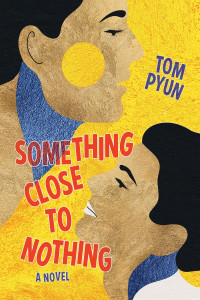 Tom Pyun — Something Close to Nothing (MM)