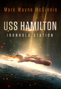 McGinnis, Mark Wayne — USS Hamilton: Ironhold Station