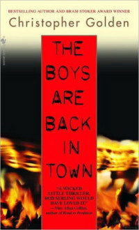 Christopher Golden — The Boys Are Back in Town