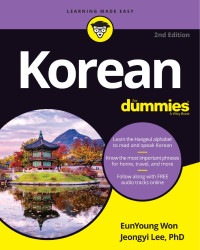 EunYoung Won & Jeongyi Lee — Korean For Dummies®, 2nd Edition