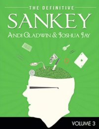 Jay Sankey, Joshua Jay, Andi Gladwin — The Definitive Sankey Volume 3