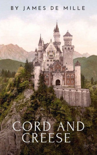 James De Mille [De Mille, James] — Cord and Creese