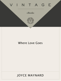 Joyce Maynard — Where Love Goes