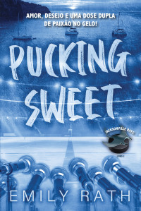 Emily Rath — Pucking Sweet