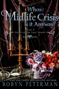 Robyn Peterman [Peterman, Robyn] — Whose Midlife Crisis Is It Anyway?