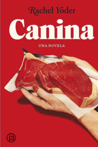 Rachel Yoder — Canina