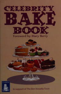 Various, Mary Berry — Celebrity Bake Book