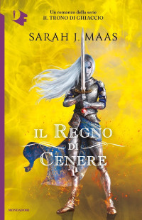 Sarah J. Maas — Il regno di cenere