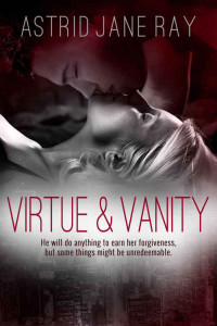 Astrid Jane Ray [Ray, Astrid Jane] — Virtue & Vanity