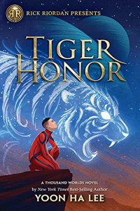 Yoon Ha Lee — Rick Riordan Presents: Tiger Honor (Thousand Worlds 2)