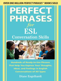 Diane Engelhardt — Perfect Phrases for ESL Conversation Skills