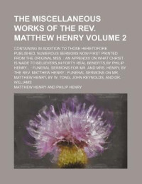 Matthew Henry [Henry, Matthew] — The Miscellaneous Works of the Reverend Matthew Henry, Volume 2