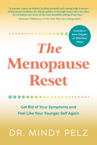 Mindy Pelz — The Menopause Reset: Get Rid of Your Symptoms and Feel Like Your Younger Self Again