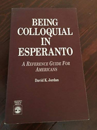 David K. Jordan — Being Colloquial In Esperanto